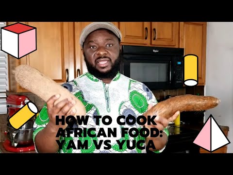 How to Cook African Food: Yam vs Yuca edition
