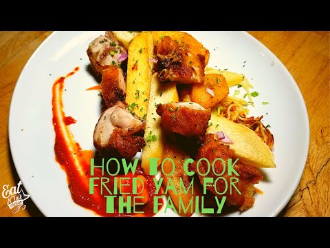 How to cook African food: Fried Yam edition